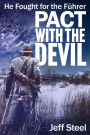 Pact with the Devil: He fought for the Führer