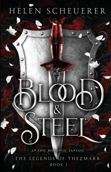 Blood & Steel: An epic romantic fantasy