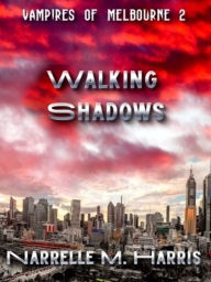 Title: Walking Shadows, Author: Narrelle M. Harris