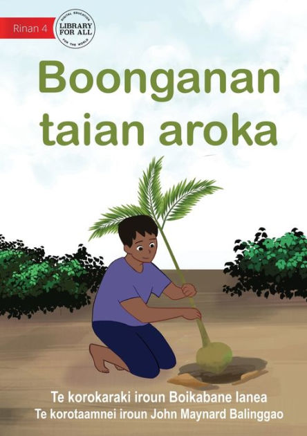 The Importance of Plants - Boonganan taian aroka (Te Kiribati) by ...