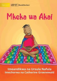 Title: Akai's Special Mat - Mkeka wa Akai, Author: Ursula Nafula
