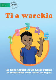 Title: Let's Count It - Ti A Warekia (Te Kiribati), Author: Ruiti Tumoa