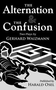Title: The Alternation & The Confusion, Author: Harald Osel