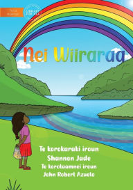 Title: Rainbow - Nei Wiiraraa? (Te Kiribati), Author: Shannon Jade