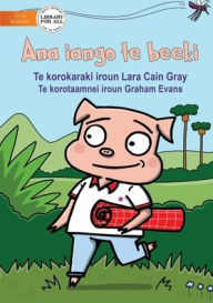 Title: The Pig's Idea - Ana iango te beeki (Te Kiribati), Author: Lara Cain Gray