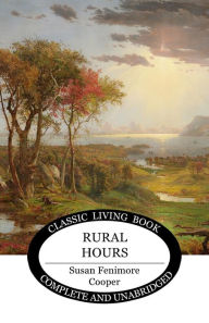 Title: Rural Hours, Author: Susan Fenimore Cooper