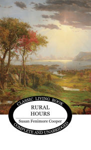 Title: Rural Hours, Author: Susan Fenimore Cooper