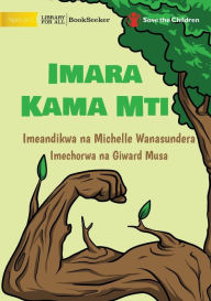 Title: Strong Like A Tree - Imara Kama Mti, Author: Michelle Wanasundera