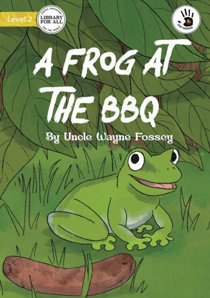 A Frog at the BBQ - Our Yarning