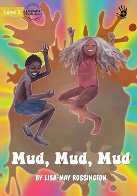 Mud, Mud, Mud - Our Yarning