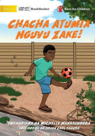 Title: Sam Gets His Energy Out - Chacha Atumia Nguvu Zake!, Author: Michelle Wanasundera