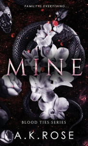 Title: Mine, Author: A K Rose