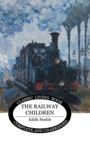 Title: The Railway Children, Author: Edith Nesbit