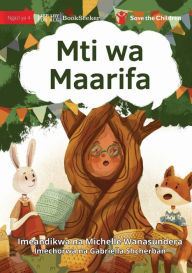 Title: The Knowledge Tree - Mti wa Maarifa, Author: Michelle Wanasundera