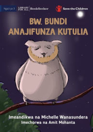 Title: Mr Owl Learns To Relax - Bw. Bundi Anajifunza Kutulia, Author: Michelle Wanasundera