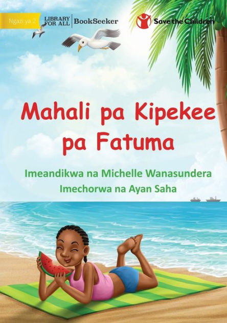 Mia's Special Place - Mahali pa Kipekee pa Fatuma by Michelle ...