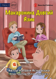Title: Noodle Long Tongue - Макаронина Довгий Язик, Author: Natalia Yasinovska