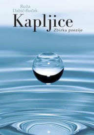 Title: Kapljice, Author: Ruza Dabic-Bucak