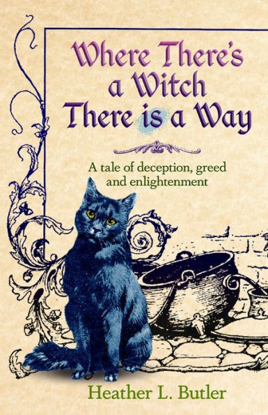 Where There's a Witch, There is a Way: A tale of deception, greed and enlightenment