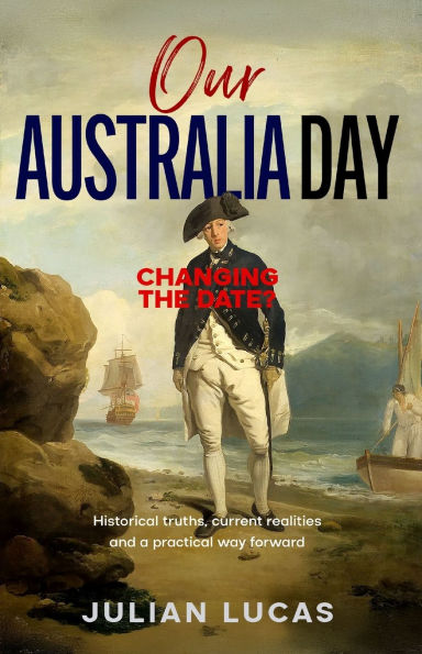 Our Australia Day: Changing the Date?