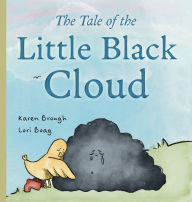 Title: The Tale of The Little Black Cloud: A Heartfelt Children's Sadness Book on Friendship, Healing, and Emotional Resilience, Author: Karen Brough