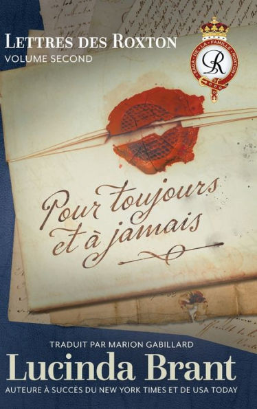 Pour toujours et à jamais: Lettres des Roxton Volume second