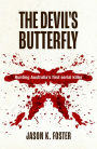 The Devil's Butterfly: Hunting Australia's first serial killer