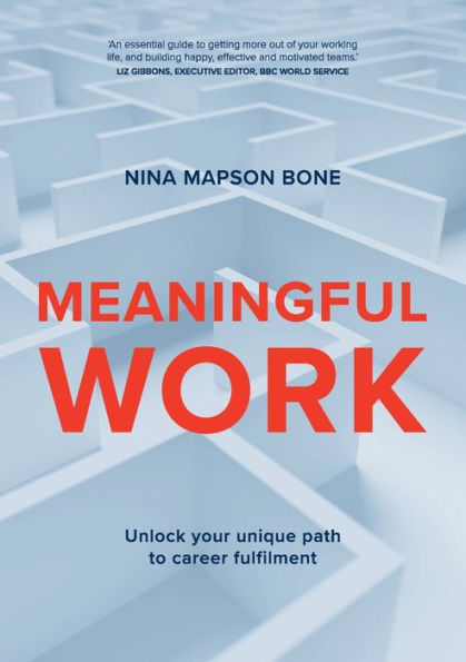 Meaningful Work: Unlock your unique path to career fulfilment