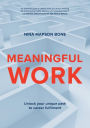 Meaningful Work: Unlock your unique path to career fulfilment