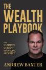 The Wealth Playbook: Your Ultimate Guide to Financial Security