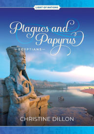 Title: Plagues and Papyrus - Egyptians, Author: Christine Dillon