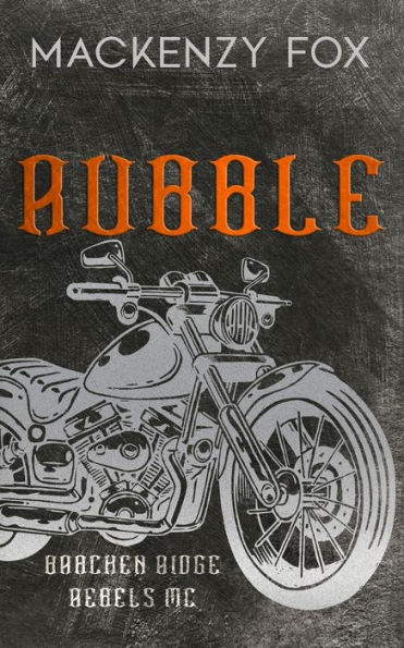 Rubble: (Bracken Ridge Rebels MC) Special Edition
