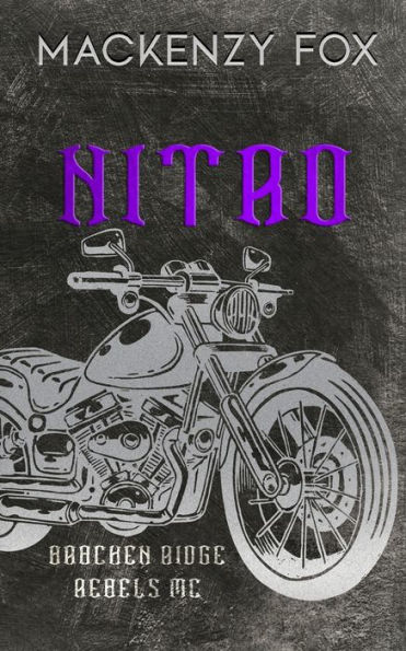 Nitro: (Bracken Ridge Rebels MC) Special Edition