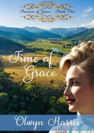 Title: Time of Grace, Author: Olwyn Harris