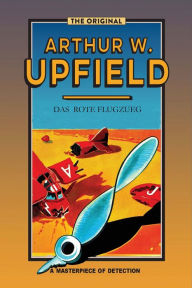 Title: Das Rote Flugzeug: (Wings over the Diamantina), Author: Arthur W. Upfield