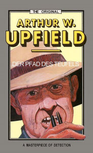 Title: Der Pfad Des Teufels: (The Devil's Steps), Author: Arthur W. Upfield