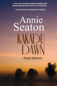 Title: Kakadu Dawn, Author: Annie Seaton