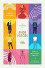 The Little Book of Pride Heroes: Icons of the LGBTQIA+ Community