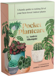 Title: Pocket Plantcare: A Handy Guide to Raising 50 of Your Best-loved Indoor Plants, Author: Andrew Mikolajski