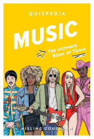 Title: Music Quizpedia: The Ultimate Book of Trivia, Author: Aisling Coughlan