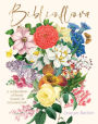 Biblioflora: A celebration of floral beauty in botanical art