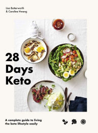 Title: 28 Days Keto: A complete guide to living the keto lifestyle easily, Author: Lisa Butterworth