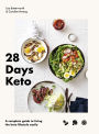 28 Days Keto: A complete guide to living the keto lifestyle easily