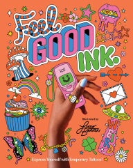 Title: Feel Good Ink: Express Yourself with Temporary Tattoos!, Author: Linda Baritski