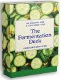The Fermentation Deck: 50 recipes for a cultured life