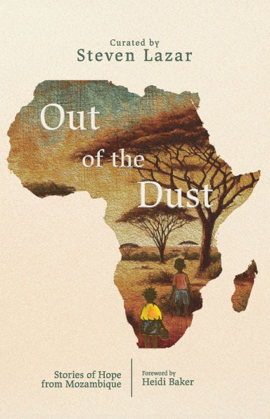 Out of the Dust: Stories of Hopefrom Mozambique
