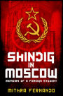 Shindig in Moscow: Memoirs of a Foreign Student