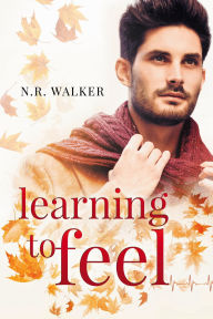 Title: Learning to Feel, Author: N.R. Walker