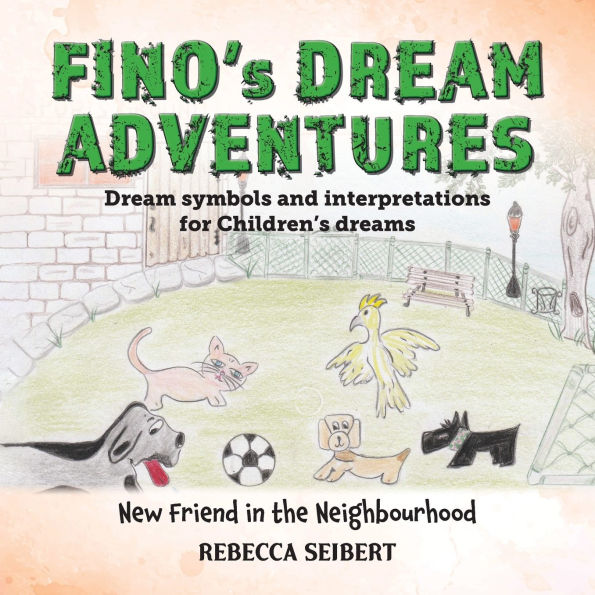 Fino's Dream Adventures: New Friend in the Neighbourhood