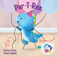 Title: Par-T-Rex, Author: Sharna Carter